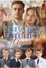 Hitched & Hitched Again: A Comedy of Marital Mayhem ( Elysia and Tarquin)