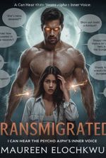 TRANSMIGRATED: I CAN HEAR THE PYSCHO ALPHA'S INNER VOICE